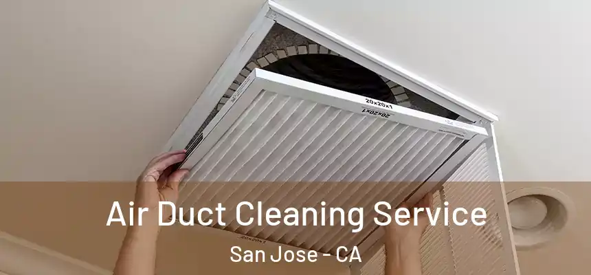  Air Duct Cleaning Service San Jose - CA