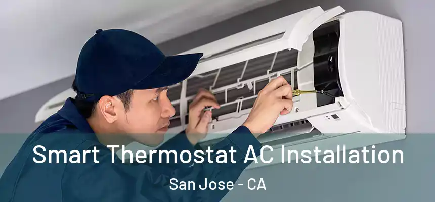  Smart Thermostat AC Installation San Jose - CA